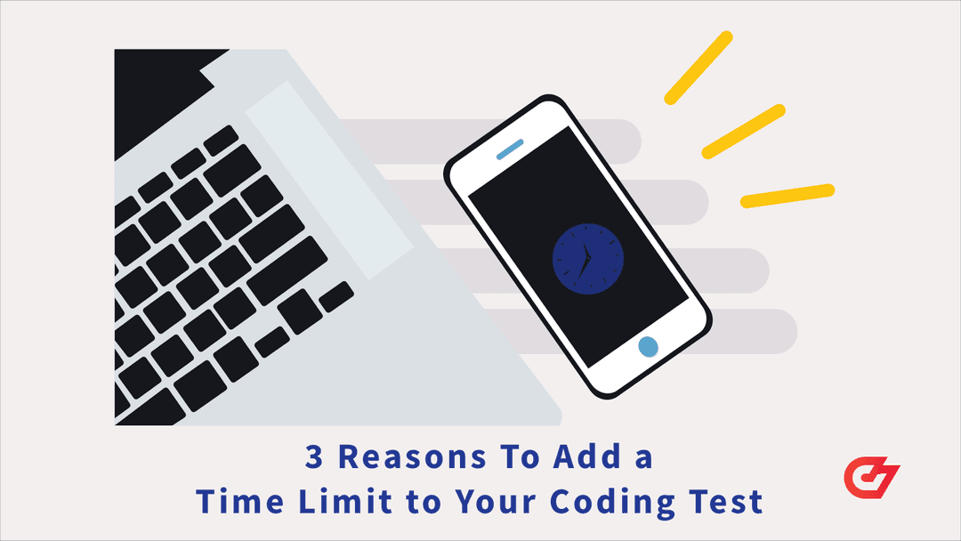 3 Reasons to Add a Time Limit to Your Coding Test