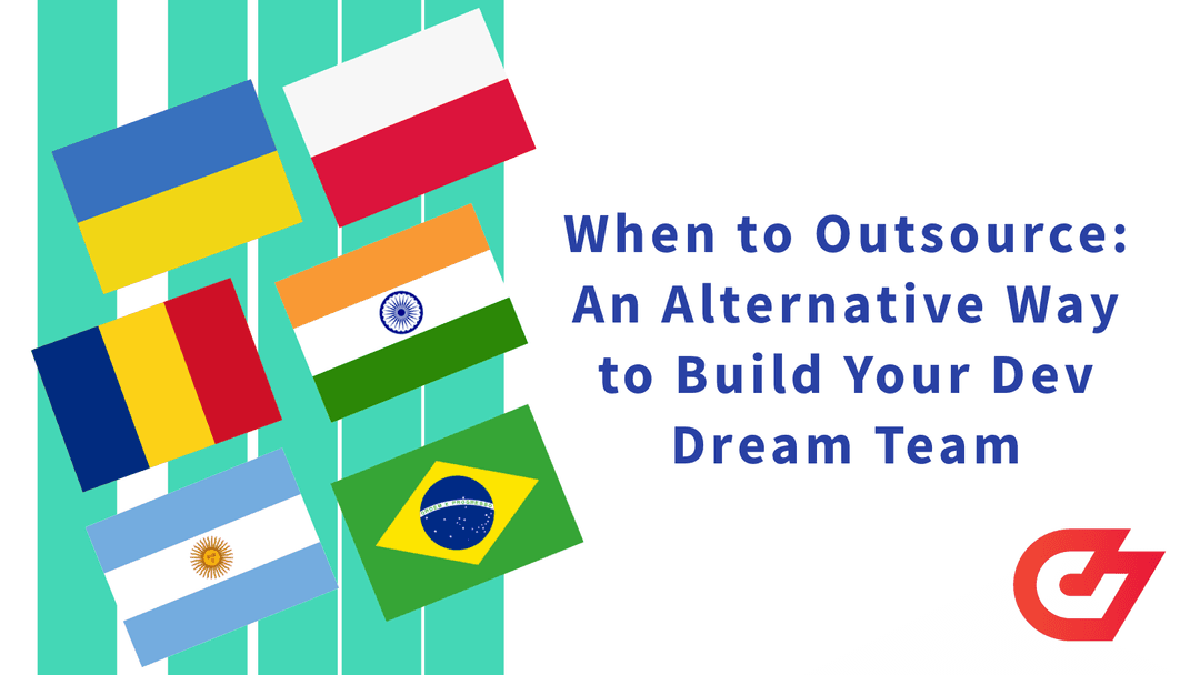 When to Outsource: An Alternative Way to Build Your Dev Dream Team