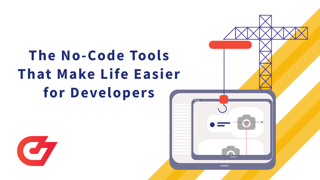The Top No-Code Tools That Make Life Easier for Developers
