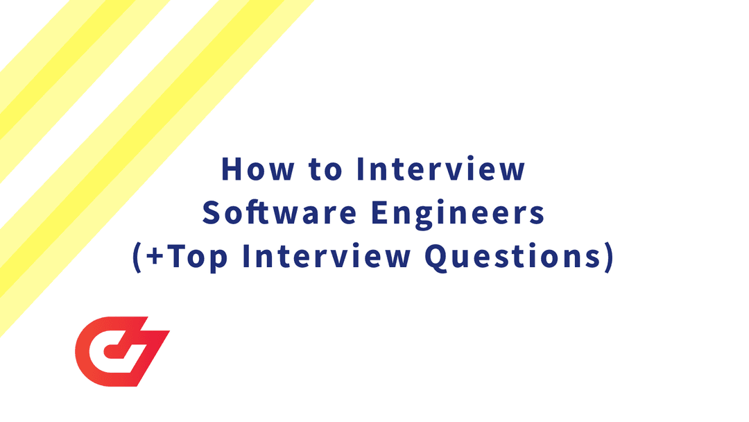 How to Interview Software Engineers (+Top Interview Questions)