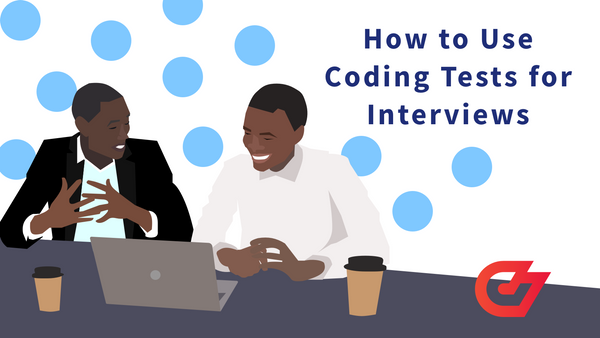 How to Use Coding Tests for Interviews: Hire Developers with Ease