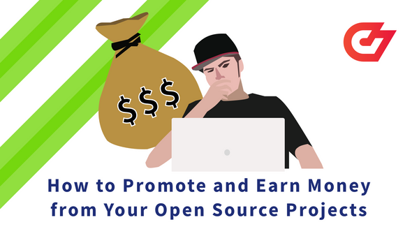 How to Promote and Earn Money from Your Open Source Projects