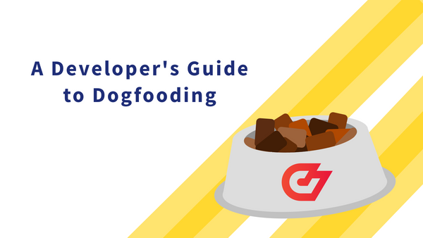 A Developer's Guide to Dogfooding