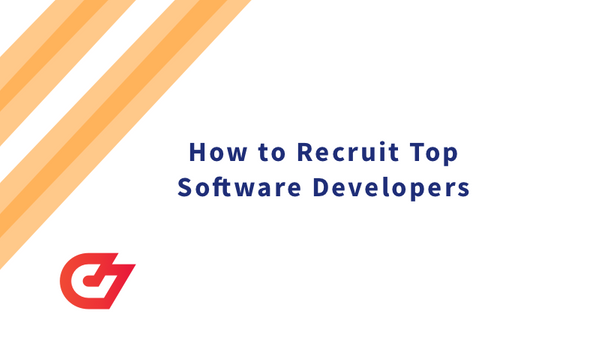 How to Recruit Top Software Developers in 2022