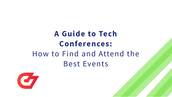 A Guide to Tech Conferences: How to Find and Attend the Best Events